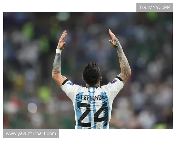 世界杯封神表现：恩佐如何成为阿根廷关键拼图